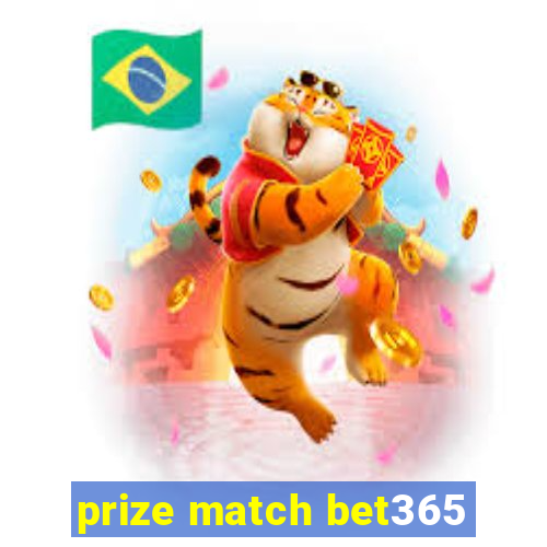 prize match bet365