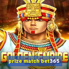 prize match bet365