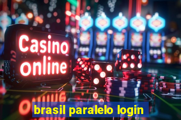 brasil paralelo login