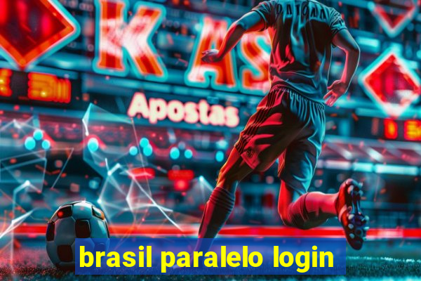 brasil paralelo login