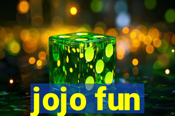 jojo fun