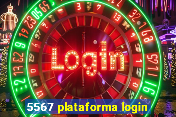 5567 plataforma login