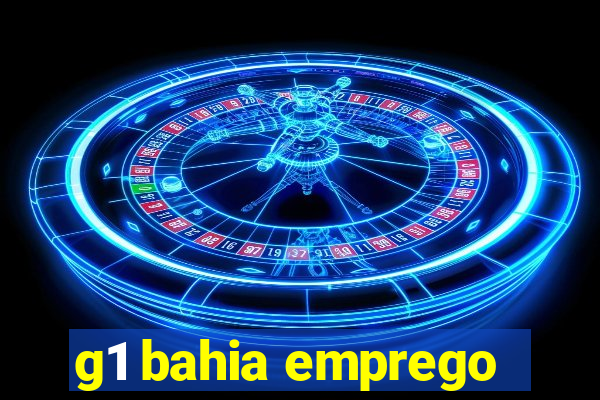 g1 bahia emprego