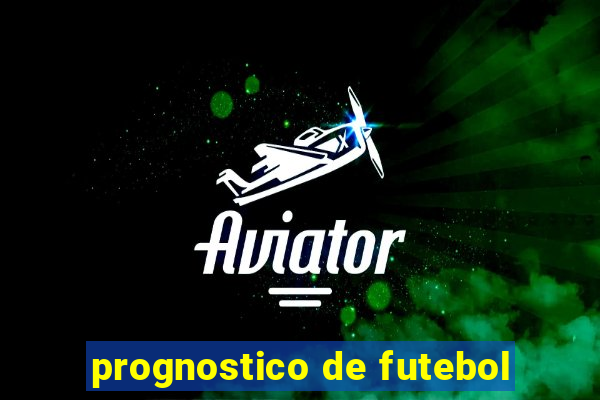 prognostico de futebol