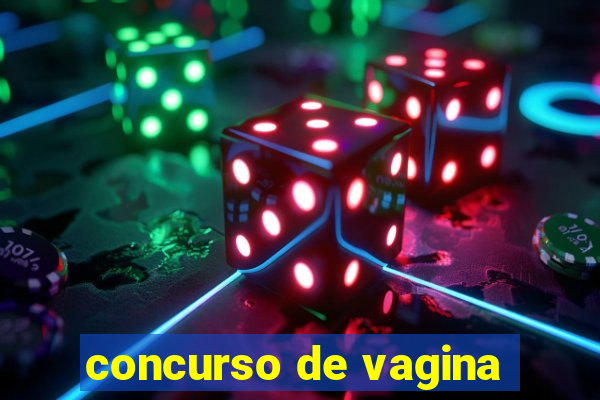 concurso de vagina