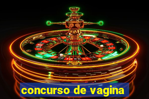 concurso de vagina