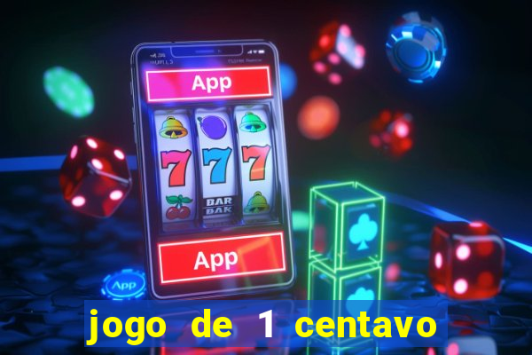 jogo de 1 centavo na betano