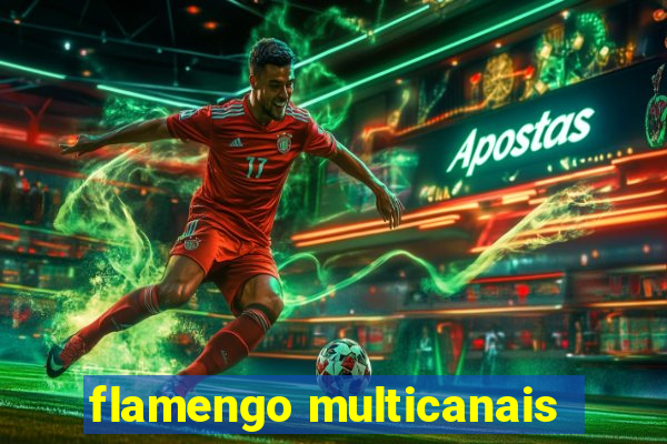 flamengo multicanais