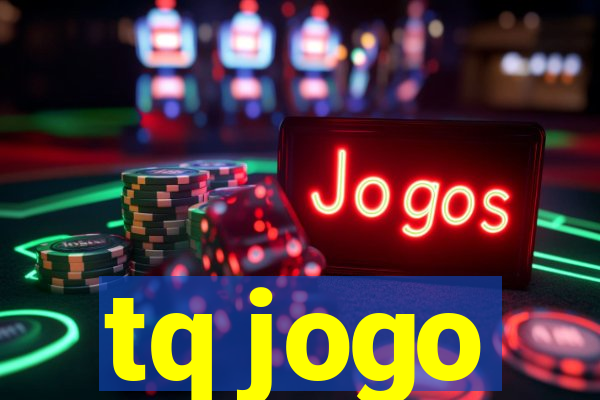 tq jogo