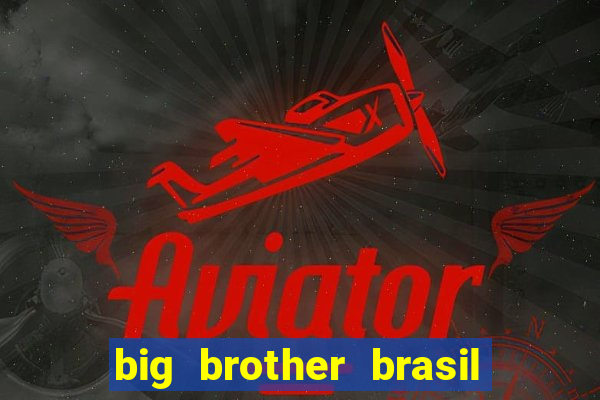 big brother brasil 777 plataforma