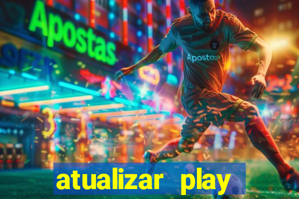 atualizar play store baixar