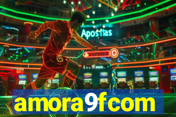 amora9fcom