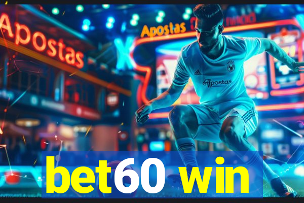 bet60 win