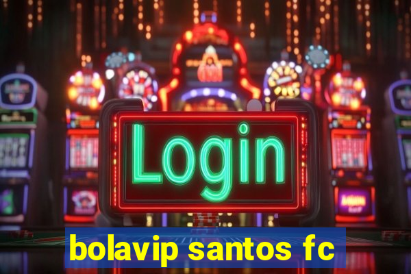 bolavip santos fc