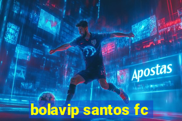 bolavip santos fc