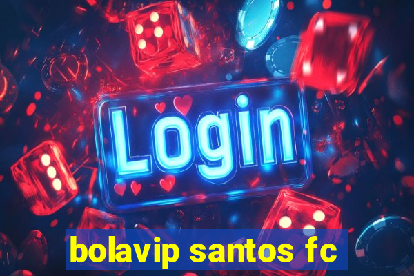 bolavip santos fc