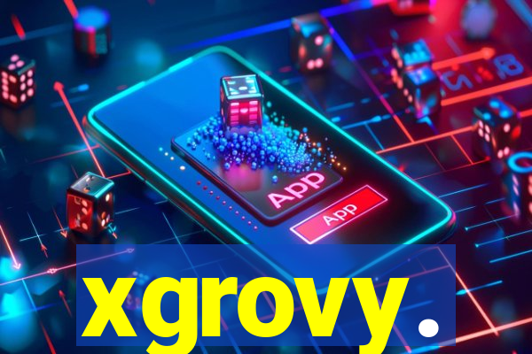 xgrovy.