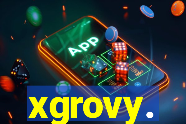 xgrovy.