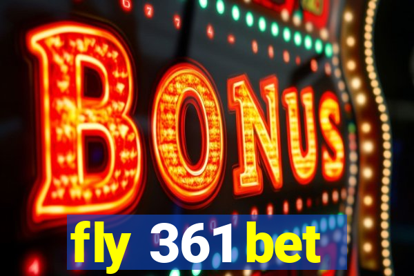 fly 361 bet