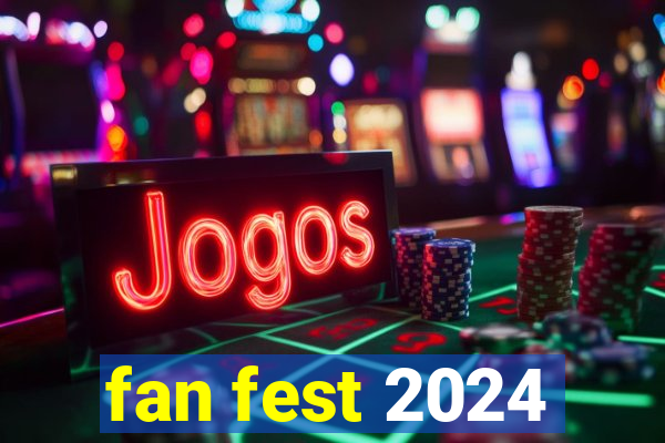 fan fest 2024