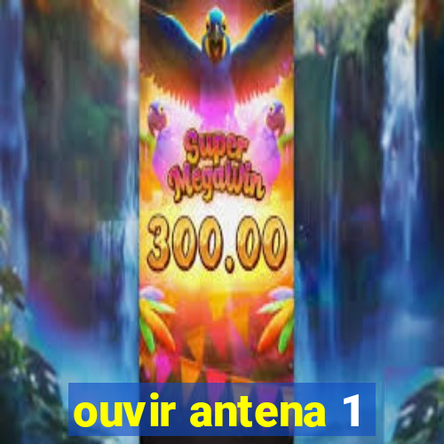 ouvir antena 1