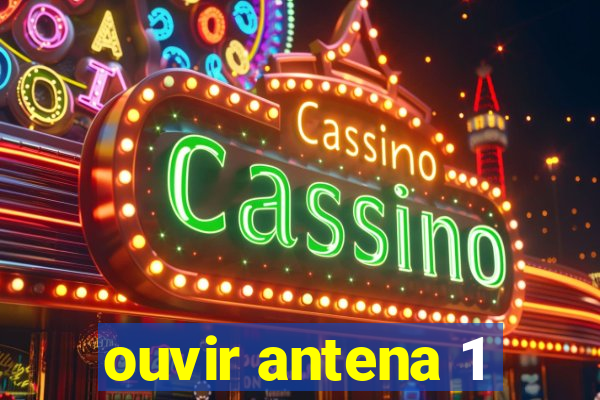 ouvir antena 1