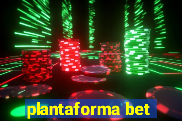 plantaforma bet