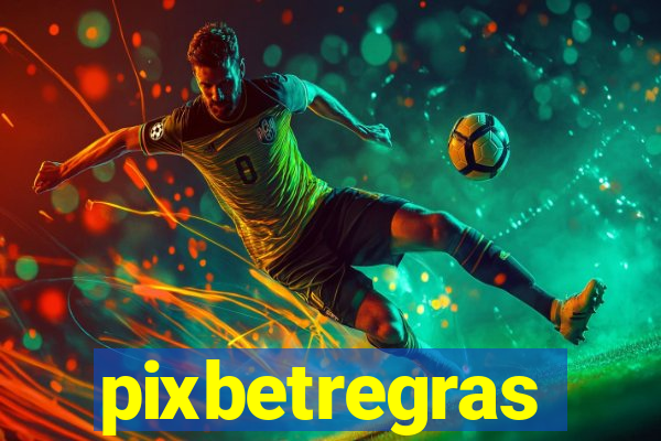 pixbetregras