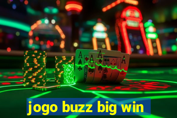 jogo buzz big win