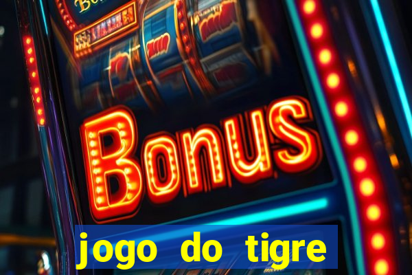 jogo do tigre gratis teste