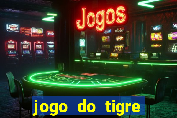 jogo do tigre gratis teste