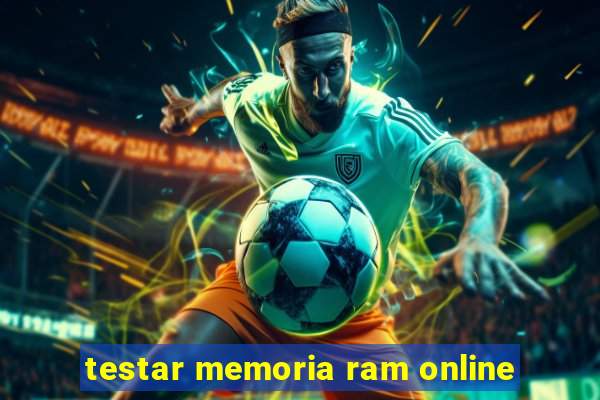 testar memoria ram online