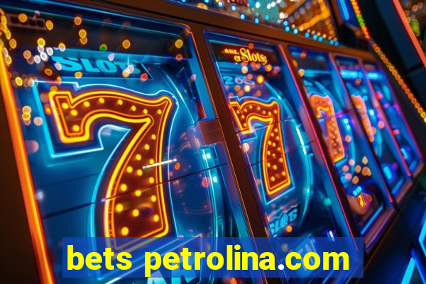 bets petrolina.com