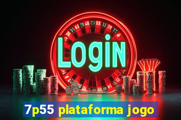 7p55 plataforma jogo