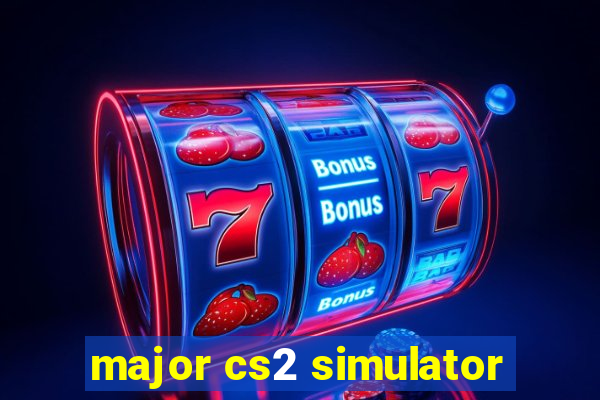 major cs2 simulator