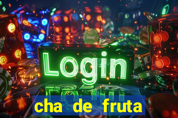 cha de fruta estrela stardew valley id stardew valley