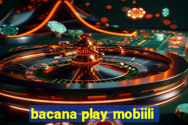 bacana play mobiili