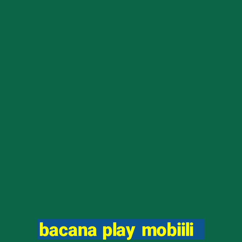 bacana play mobiili