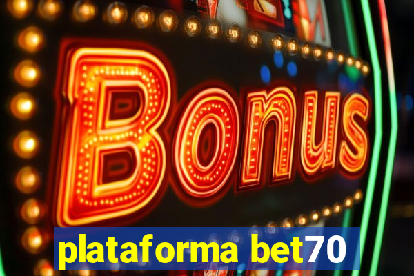 plataforma bet70