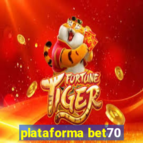 plataforma bet70