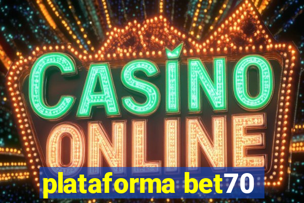 plataforma bet70