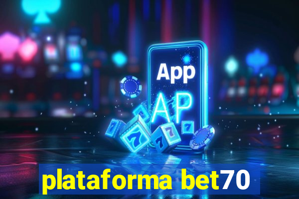 plataforma bet70