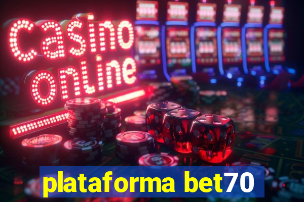 plataforma bet70