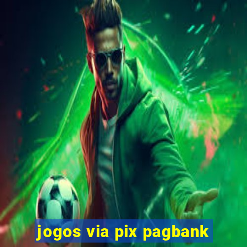 jogos via pix pagbank