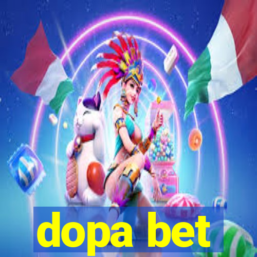 dopa bet