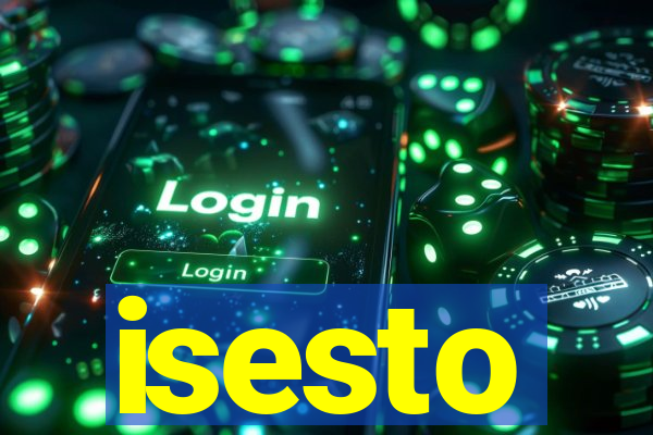 isesto