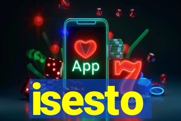 isesto