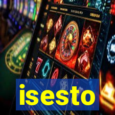 isesto