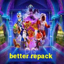 better repack