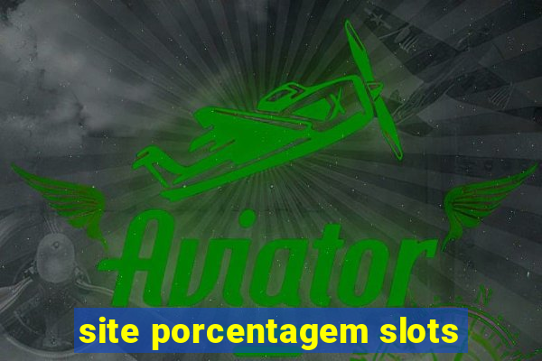 site porcentagem slots